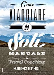 Come viaggiare da soli